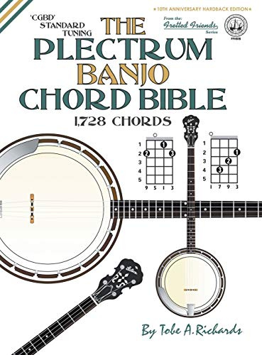 The Plectrum Banjo Chord Bible: CGBD Standard Tuning 1,728 Chords: FFHB18