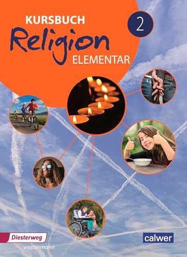 Kursbuch Religion Elementar - Ausgabe 2016: Schulbuch 2 (Klasse 7/8)