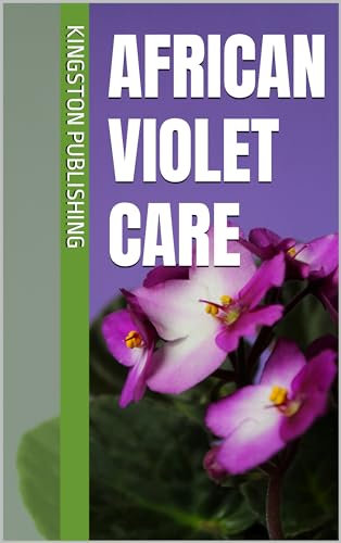 African Violet Care (Growing Potted Flowers)