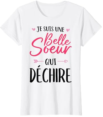Cadeau Drôle Belle Soeur Je Suis Une Belle-Soeur Qui Déchire T-Shirt