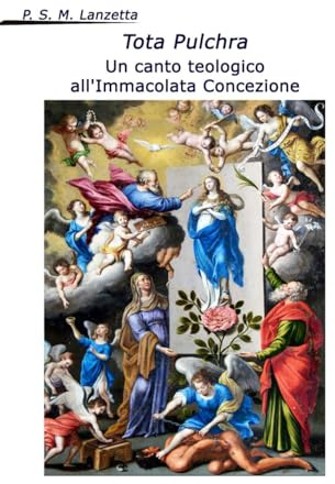 Tota Pulchra. Un canto teologico all’Immacolata Concezione