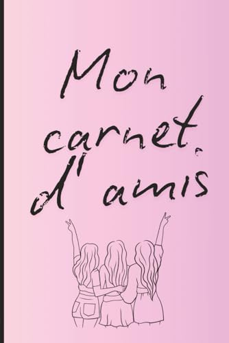 Mon Carnet d'Amis: À compléter par tes amis : souvenirs, messages, photos et moments précieux