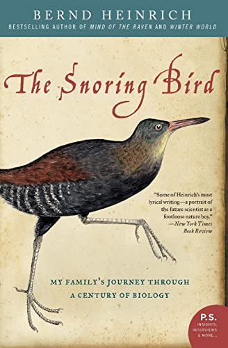 The Snoring Bird: My Family's Journey Through a Century of Biology – A Gripping Memoir of a Naturalist Father, Experimental Son, and Red Army Escape (P.S.)