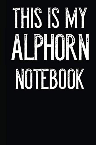 This Is My Alphorn Notebook