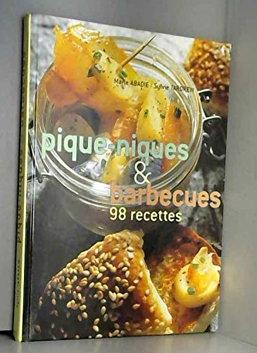 Pique-niques & barbecues : 98 recettes