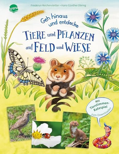 Geh hinaus und entdecke. Tiere und Pflanzen auf Feld und Wiese: Ein Naturerlebnis-Bilderbuch mit Outdoor-Tipps und Hörspiel-Download, geeignet für ... Tier-Geschichte mit vielen Sachinformationen)