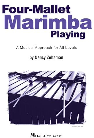 Four-Mallet Marimba Playing (Zeltsman): Noten für Percussion: A Musical Approach For All Levels