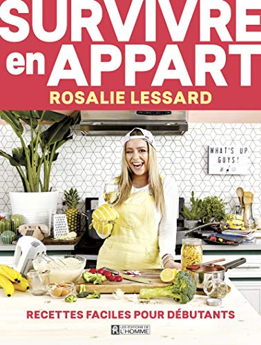 Survivre en appart - Recettes faciles pour débutants: Recettes faciles pour débutants