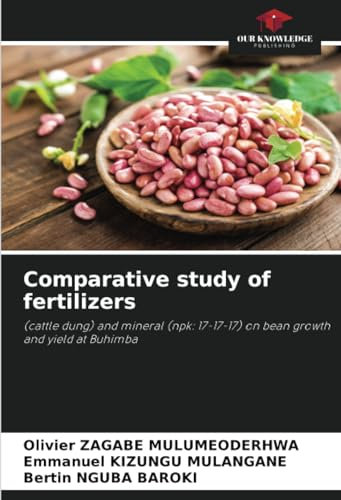 Comparative study of fertilizers: (cattle dung) and mineral (npk: 17-17-17) on bean growth and yield at Buhimba