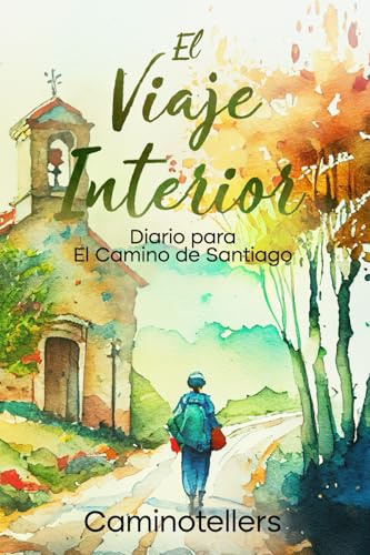 El Viaje interior: Diario para el Camino de Santiago