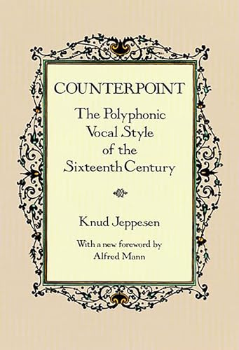 Counterpoint: The Polyphonic Vocal Style of the Sixteenth Century (Dover Books On Music: Analysis)