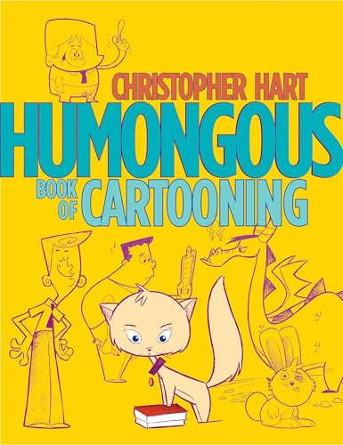 Humongous Book of Cartooning (Christopher Hart's Cartooning)