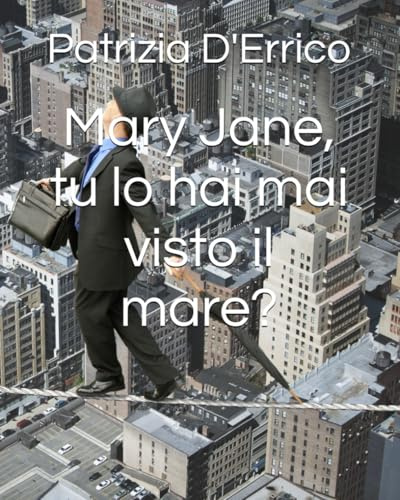 Mary Jane, tu lo hai mai visto il mare?