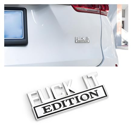 CGEAMDY Fuck IT Edition Emblem, Car Side Rear Front Hood Trunk Door Badge, 3D Auto Exterior Emblems Badge Sticker Decal, Car Fender Badge Replacement Accessories Fit for Car Truck SUV (Silver-Black)