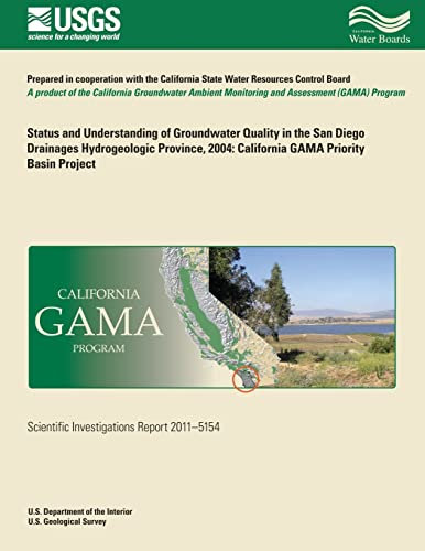 Status and Understanding of Groundwater Quality in the San Diego Drainages Hydrogeologic Province, 2004: California GAMA Priority Basin Project