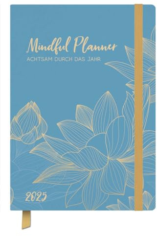 Mindful 2025 Diary Annual Companion: Diary 13 x 18.5 cm I Calendar in German I Space for Notes and Bookmark Ribbon