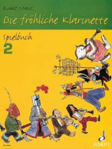 Die frohliche klarinette - spielbuch 2 clarinette: Spielbuch 2. 2-3 Klarinetten / Klarinette und Klavier. Spielbuch.
