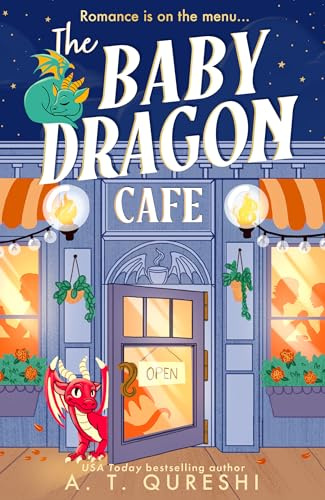 The Baby Dragon Cafe: the USA Today bestselling charming NEW cozy romance fantasy for 2025 you need!: Book 1 (The Baby Dragon series)