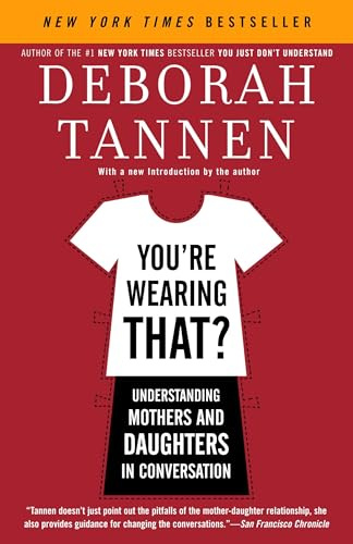 You're Wearing That?: Understanding Mothers and Daughters in Conversation