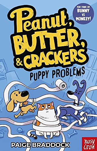 Puppy Problems: A Peanut, Butter & Crackers Story