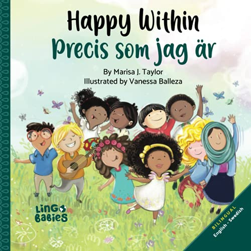 Happy within / Precis som jag är: English - Swedish Bilingual edition: A children´s book about race, diversity and self-love ages 2-6/English-Swedish Book for Bilingual Children