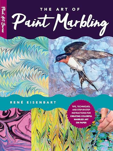 The Art of Paint Marbling: Tips, techniques, and step-by-step instructions for creating colorful marbled art on paper: Volume 3