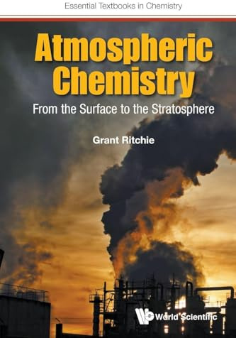 Atmospheric Chemistry: From The Surface To The Stratosphere: 0 (Essential Textbooks in Chemistry)