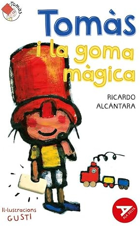 Tomàs i la goma màgica: 15 (Ala Delta Sèrie Roja)
