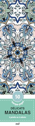 Délicats mandalas: 50 marque-pages à peindre ou à colorier