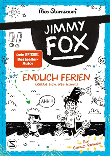 Jimmy Fox. Endlich Ferien (Rette sich, wer kann!): Ein Comic-Roman | Für Fans von »Tom Gates« | Band 02 der neuen Serie vom »Schüttel den Apfelbaum«-Bestsellerautor