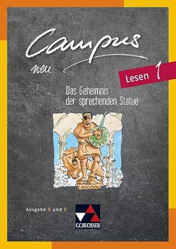 Campus C / Campus B/C Lesen 1 Ausgabe ab 2017: Gesamtkurs Latein: Zu den Lektionen Campus B 12-39 und C 12-37 (Campus C: Gesamtkurs Latein)