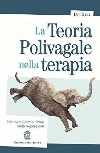 La teoria polivagale nella terapia. Prendere parte al ritmo della regolazione