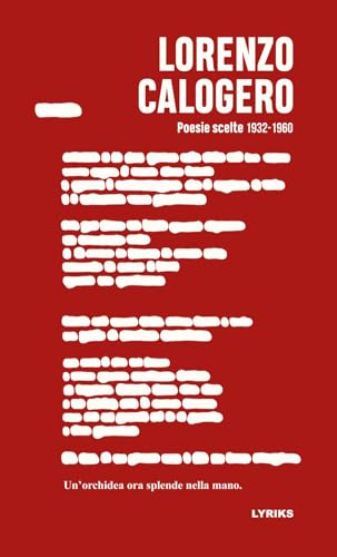 Poesie scelte 1932-1960. Un'orchidea ora splende nella mano. Ediz. bilingue