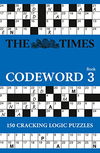 The Times Codeword 3: 150 Cracking Logic Puzzles