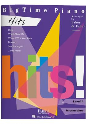 BigTime Piano: Hits - Level 4 | Intermediate Piano Sheet Music Book | 12 Pop Song Arrangements for Solo Performance | Faber Piano Book with Chart-Topping Repertoire | Faber Piano Adventures Songbook
