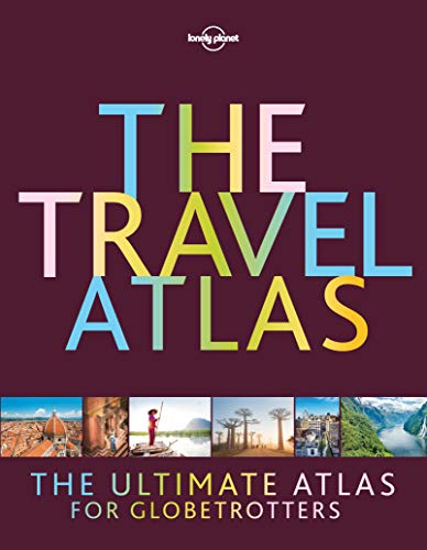 The Travel Atlas - 1ed - Anglais: Detailed Maps to Every Country on Earth | Features Top Sights & Activities | Discover Themed Itineraries From 2 to 14 days & Trip Planning Tools