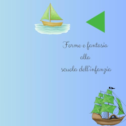 FORME E FANTASIE ALLA SCUOLA DELL'INFANZIA