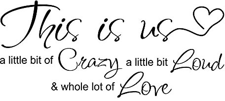 Kalsfisuia This Is Us Crazy Loud Love Vinyl Quote Wall Decal Sticker Inspirational Family Art Lettering Saying for Bedroom Living Room Office