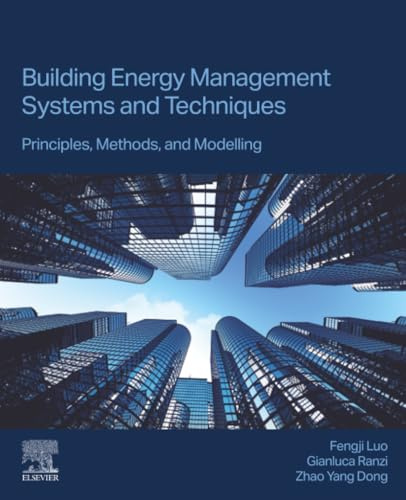 Building Energy Management Systems and Techniques: Principles, Methods, and Modelling
