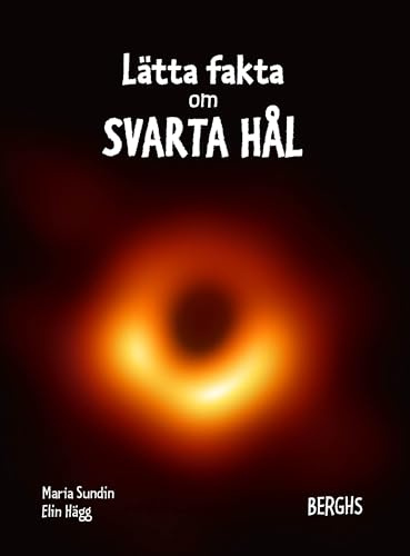 Lätta fakta om svarta hål