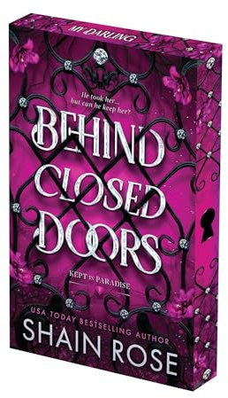 Behind Closed Doors: Deluxe Limited Edition (Kept In Paradise)