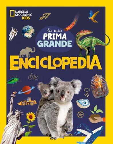 La mia prima grande enciclopedia. Ediz. a colori