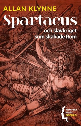 Spartacus : och slavkriget som skakade Rom