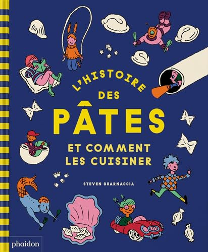 L'HISTOIRE DES PÂTES ET COMMENT LES CUISINER