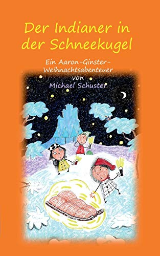 Der Indianer in der Schneekugel: Ein Aaron-Ginster-Weihnachtsabenteuer: 5