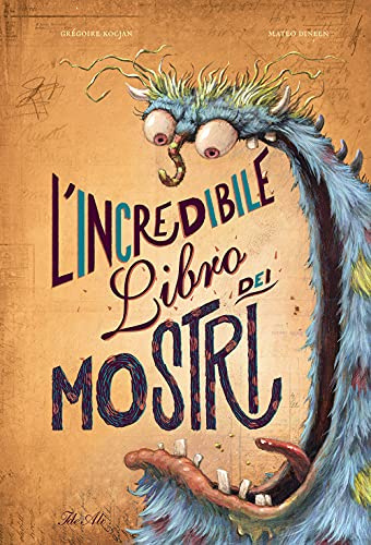 L'incredibile libro dei mostri. Ediz. a colori
