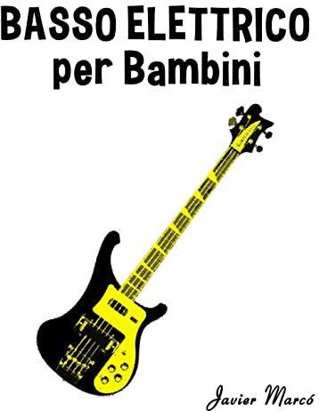 Basso Elettrico per Bambini: Canti di Natale, Musica Classica, Filastrocche, Canti Tradizionali e Popolari!