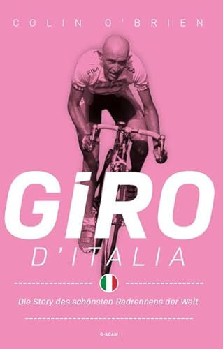 Giro d'Italia: Die Story des schönsten Radrennens der Welt