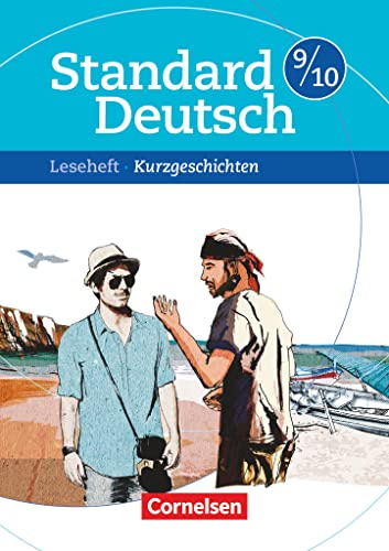 Standard Deutsch 9./10. Schuljahr. Kurzgeschichten: Leseheft mit Lösungen