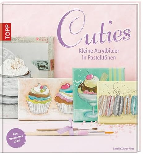 Cuties: Kleine Acrylbilder in Pastelltönen. Zum Verschenken schön!